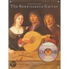 The Renaissance Guitar [with Cd] by Frederick M. Noad