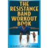 The Resistance Band Workout Book by Ed McNeely