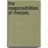 The Responsibilities of Rhetoric