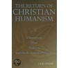 The Return Of Christian Humanism door Lee Oser