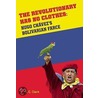 The Revolutionary Has No Clothes door Albert Curtis Clark