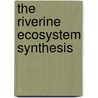 The Riverine Ecosystem Synthesis by Martin Thomas