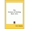 The Science Of Getting Rich 1912 door Wallace Delois Wattles