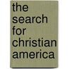The Search for Christian America door Nathan O. Hatch