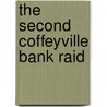 The Second Coffeyville Bank Raid door Matt Laidlaw