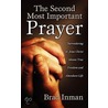 The Second Most Important Prayer by Brad Inman