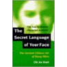 The Secret Language Of Your Face door Lifeng Chi