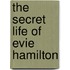 The Secret Life Of Evie Hamilton