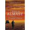 The Secret Life Of Laszlo Almasy door John Bierman