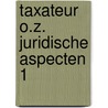 Taxateur O.Z. Juridische Aspecten 1 door H.J.M. Clemens