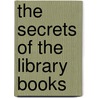 The Secrets Of The Library Books by Colin O'Brien