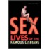 The Sex Lives of Famous Lesbians