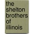 The Shelton Brothers of Illinois