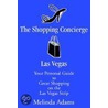 The Shopping Concierge Las Vegas door Melinda Adams