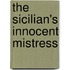 The Sicilian's Innocent Mistress