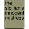 The Sicilian's Innocent Mistress by Carole Mortimer