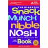 The Snack Munch Nibble Nosh Book by Ruth Glick