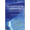 The Sociologically Examined Life by Michael Schwalbe