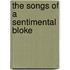 The Songs Of A Sentimental Bloke