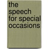 The Speech For Special Occasions by John Calvin French