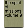 The Spirit Of Missions, Volume 9 door Missions Episcopal Churc