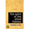 The Spirit Of The Allied Nations door Sir Sidney Low