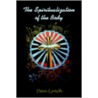 The Spiritualization Of The Body door Dan Lynch