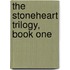 The Stoneheart Trilogy, Book One
