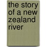 The Story Of A New Zealand River door Jane Mander