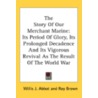 The Story of Our Merchant Marine by Willis J. Abbot