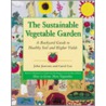 The Sustainable Vegetable Garden door John Jeavons