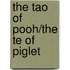The Tao of Pooh/the Te of Piglet