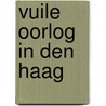 Vuile oorlog in Den Haag