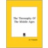 The Theosophy Of The Middle Ages