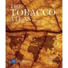 The Tobacco Atlas, Third Edition by Omar Shafey