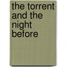 The Torrent And The Night Before by Edwin Arlington Robinson
