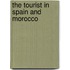 The Tourist In Spain And Morocco