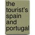 The Tourist's Spain And Portugal