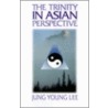 The Trinity In Asian Perspective door Jung Young Lee