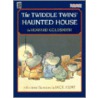 The Twiddle Twins' Haunted House door Howard Goldsmith