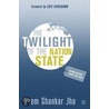 The Twilight of the Nation State door Prem Shankar Jha