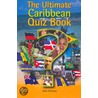 The Ultimate Caribbean Quiz Book door John Gilmore