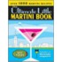 The Ultimate Little Martini Book