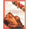 The Ultimate Rotisserie Cookbook by Diane Phillips