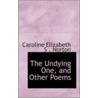 The Undying One, And Other Poems door Caroline Sheridan Norton