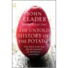 The Untold History Of The Potato by John Reader
