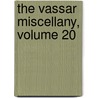 The Vassar Miscellany, Volume 20 by College Vassar