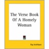 The Verse Book Of A Homely Woman by Fay Inchfawn
