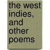 The West Indies, And Other Poems door James Montgomery