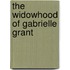 The Widowhood Of Gabrielle Grant